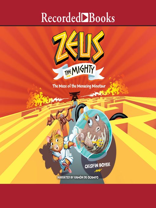 Title details for Zeus the Mighty: The Maze of the Menacing Minotaur by Crispin Boyer - Available